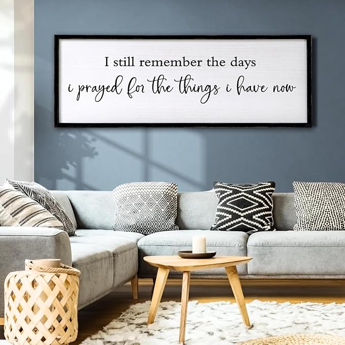 I Still Remember the Days I Prayed for the Things I Have Now quote Sign Framed Wall Art, 40''×15'' Rustic Horizontal I Prayed Plaque, Long I Still Remember the Days Wood Sign Wall Decor