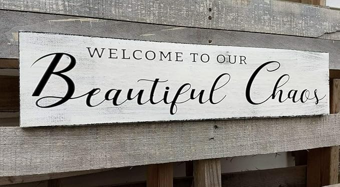 Welcome to Our Beautiful Chaos Sign, Farmhouse Wood Sign, Home and Living Room Decor Housewarming Gift Spring Home Decor (Beautiful Chaos) 6x18 Inch